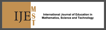 International Journal of Education in Mathematics, Science & Technology (IJEMST)